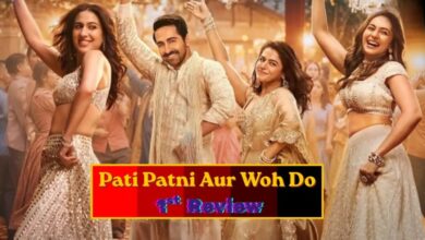 Photo of Pati Patni Aur Woh Do Review: कन्फ्यूजन और कॉमेडी का ओवरडोज; आयुष्मान खुराना का जादू?